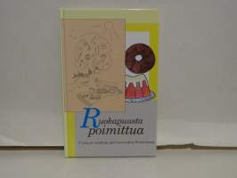 Ruokapuusta poimittua - Uusia ja vanhoja perinneruokia Puistolasta