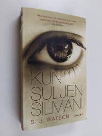 Kun suljen silmäni