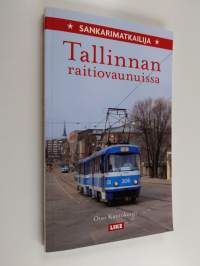 Sankarimatkailija Tallinnan raitiovaunuissa