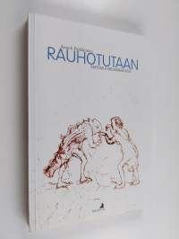 Rauhotutaan : kertomus mielisairaalasta