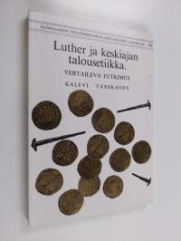 Luther ja keskiajan talousetiikka : vertaileva tutkimus