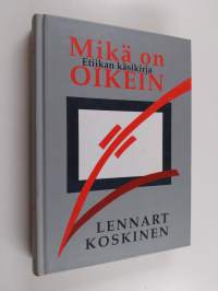 Mikä on oikein - etiikan käsikirja