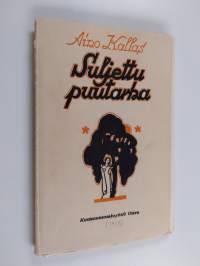 Suljettu puutarha : runoja