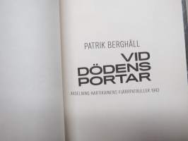 Vid dödens portar - Avdelnin Hartikainens fjärrpatruller 1942