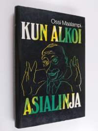Kun alkoi asialinja