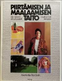 Piirtämisen ja maalaamisen taito. (Taide, opaskirja)