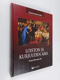 Loiston ja kurjuuden aika : vuodesta 1592 vuoteen 1691