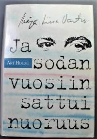 Ja sodan vuosiin sattui nuoruus