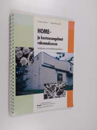 Home- ja kosteusongelmat rakennuksessa : mukana esimerkkitapauksia