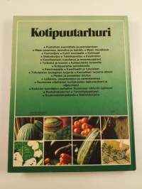 Kotipuutarhuri : keittiöpuutarhan hyötykasvien viljely- ja käyttöopas