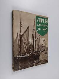 Viipuri ennen ja nyt