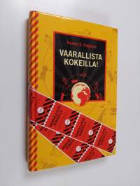 Vaarallista kokeilla! : miten voitat sumo-ottelun, pyydystät valkohain, perustat oman valtion, ynnä muuta epätavallista (tavallisille ihmisille)