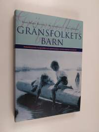 Gränsfolkets barn : finlandssvensk marginalitet och självhävdelse i kulturanalytiskt perspektiv