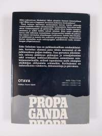 Propaganda rintamajoukoissa 1941-1944 : Suomen armeijan valistustoiminta ja mielialojen ohjaus jatkosodan aikana (signeerattu, tekijän omiste)