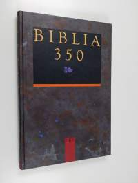 Biblia 350 : suomalainen Raamattu ja Suomen kulttuuri