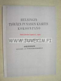 Helsingin Työväen Punaisen Kaartin kokoonpano, ohjeeksi syyttäjä- ja tutkijaviranomaisille -näköiskopio,  seikkaperäinen selostus Helsingin Punakaartin toiminnasta