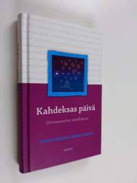 Kahdeksas päivä : olemassaolon oivalluksia