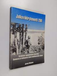 Jalkaväkirykmentti 200 : virolaisten vapaaehtoisten historiikki Suomessa ja kotimaassa toisen maailmansodan aikana