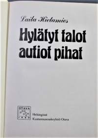 Hylätyt talot autiot pihat