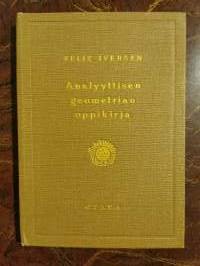 Analyyttisen geometrian oppikirja. 219 esimerkkiä ja harjoitustehtävää ratkaisuineen