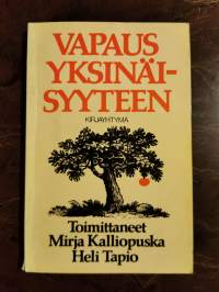 Vapaus yksinäisyyteen (mm. Mirja Kalliopuska: Mitä yksinäisyys on)