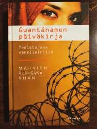 Guantánamon päiväkirja. Todistajana vankileirillä