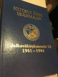 Kutsui ääni isänmaan jalkaväkirykmentti 58 1941-1944 mukana tuntolevy ja lisämerkintöjä