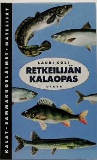 Retkeilijän kalaopas - kalat, sammakkoeläimet, matelijat. (Tietokirja)