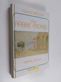 Aukko katossa : isäni Rabbe Enckell 1951-1974 : elämäkerrallinen tutkielma