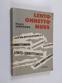 Lento-onnettomuus : jännitysromaani