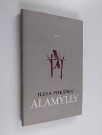 Alamylly : kertomus (ERINOMAINEN)