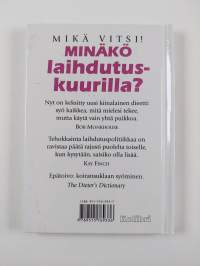 Minäkö laihdutuskuurilla? : mikä vitsi!