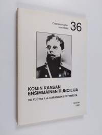 Komin kansan ensimmäinen runoilija : 150 vuotta I. A. Kuratovin syntymästä