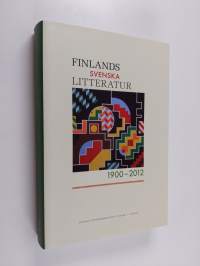 Finlands svenska litteratur 1900-2012 - Finlands svenska litteraturhistoria. Andra delen : 1900-talet