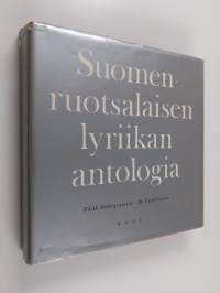 Suomenruotsalaisen lyriikan antologia : Edith Södergranista Bo Carpelaniin