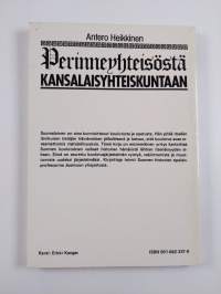 Perinneyhteisöstä kansalaisyhteiskuntaan - koulutuksen historia Suomessa esihistorialliselta ajalta itsenäisyyden aikaan
