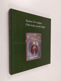 Kustaa III:n aikaan / Från tredje Gustafs dagar