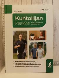 Kuntoilijan käsikirja - Opas tulokselliseen kuntoliikuntaan