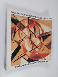 Venäläistä avantgardea George Costakisin kokoelmasta - Rysk avantgarde ur George Costakis samling
