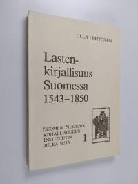 Lastenkirjallisuus Suomessa 1543-1850 : kirjahistoriallinen tutkimus