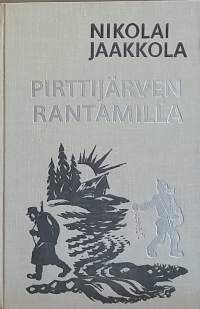 Pirttijärven rantamilla I-IV. (Kauno)