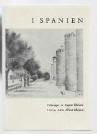 Tekijä:Allardt Ekelund, Karin, 1895-  Nimeke:I Spanien / Karin Allardt Ekelund ; teckningar av Ragnar Ekelund.