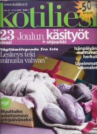 Kotiliesi 2007  nr 21  / Joulun käsityöt, isänpäivän herkut, upeimmat ulkovalot