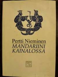 Mandariinin kainalossa. Kirjoituksia vanhan Kiinan kulttuurista. Eritoten runoudesta