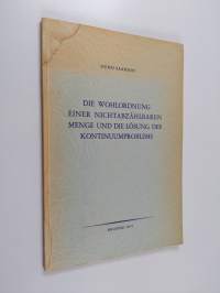 Die Wohlordnung einer nichtabzählbaren Menge und die Lösung des Kontinuumproblems
