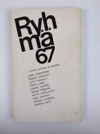 Ryhmä 67 : Lyriikkaa - proosaa - mielipiteitä
