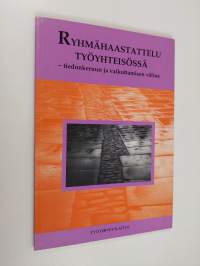 Ryhmähaastattelu työyhteisössä : -tiedonkeruun ja vaikuttamisen väline (signeerattu, tekijän omiste)