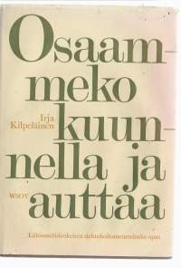 Osaammeko kuunnella ja auttaaKirjaKilpeläinen, IrjaWSOY 1969.