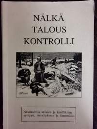 Nälkä, talous, kontrolli. Näkökulmia kriisien ja konfliktien syntyyn, merkitykseen ja kontrolliin