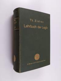 Lehrbuch der Logik : auf positivischer Grundlage mit Berucksichtigung der Geschichte der Logik